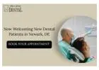 New Patients Welcome | Trusted Dental Care in Newark, DE