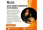 Effective Evil Spirit Removal in Florida
