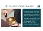 What Is Sound Healing? Holistic Vibrational Therapy