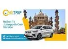 Affordable Rajkot to Junagadh Taxi Service – Cab Trip Travel