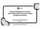 Change-Management mit einem Unternehmensberater Kassel: Wandel erfolgreich umsetzen