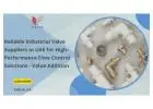 Reliable Industrial Valve Suppliers in UAE for High-Performance Flow Control Solutions - Value Addit