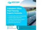 Get top frameless glass Pool fencing panels installation today