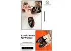 Block Heels for Women – Stylish and Comfortable Heels Collection