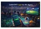 Laser247 Login for IPL Nights and Live Cricket Moments