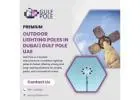 Premium Outdoor Lighting Poles in Dubai | Gulf Pole UAE