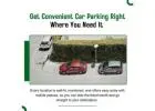 Get Convenient Car Parking Right Where You Need It