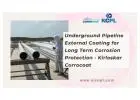 Underground Pipeline External Coating for Long Term Corrosion Protection - Kirloskar Corrocoat