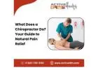 What Does a Chiropractor Do? Your Guide to Natural Pain Relief