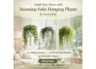 Uplift Your Decor with Stunning Fake Hanging Plants in Australia