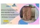 Enhance Equipment Life with Reliable Pump Internal Coating Solutions - Kirloskar Corrocoat