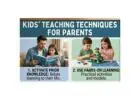 Effective Kids Teaching Techniques for Parents