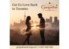 Expert Guidance to Get Your Ex Love Back in Toronto
