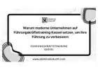 Warum moderne Unternehmen auf Führungskräftetraining Kassel setzen, um ihre Führung zu verbessern