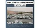 Find the Best Cubs Remote Parking Lots