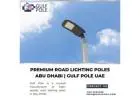 Premium Road Lighting Poles Abu Dhabi | Gulf Pole UAE