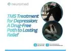 TMS Treatment for Depression: A Drug-Free Path to Lasting Relief